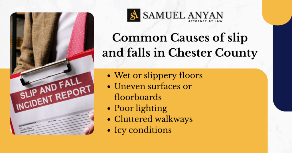 common causes of slip and fall accidents in Chester County PA 